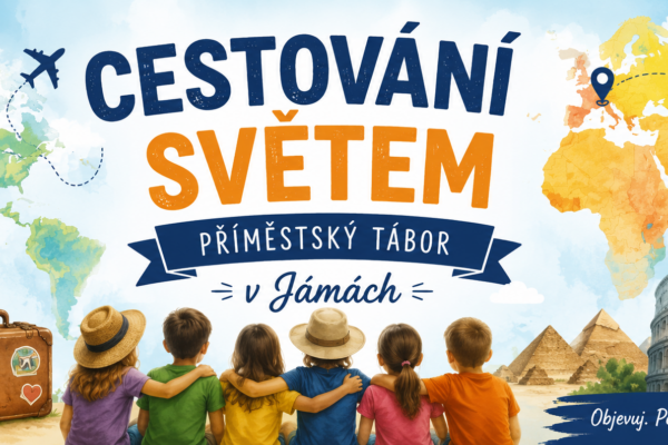Cestování světem – příměstský tábor v Jámách